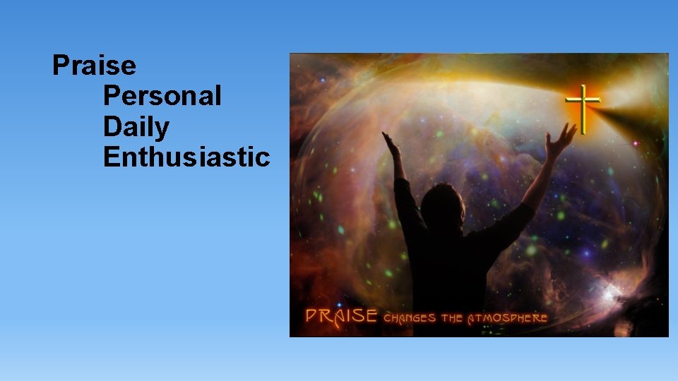 Praise Personal Daily Enthusiastic 