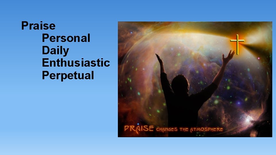 Praise Personal Daily Enthusiastic Perpetual 
