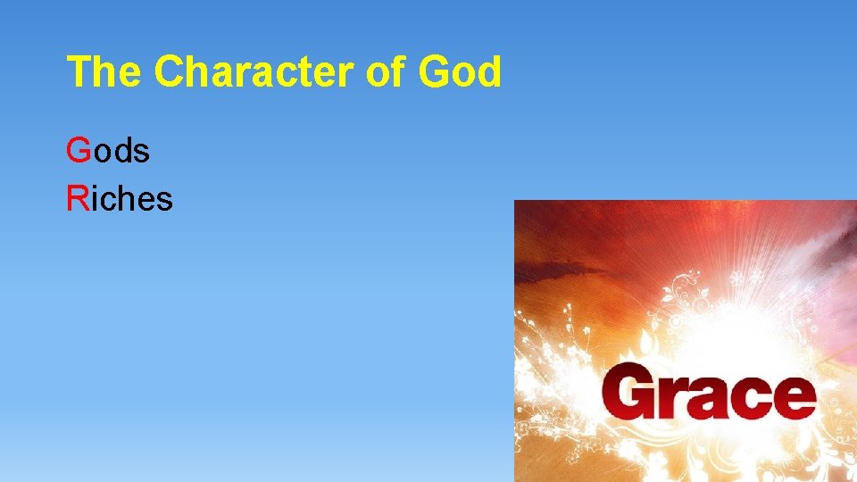The Character of Gods Riches 