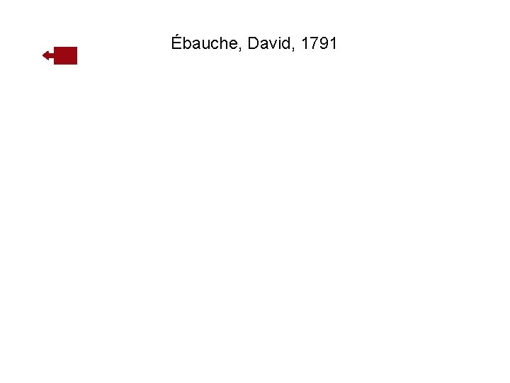 Ébauche, David, 1791 
