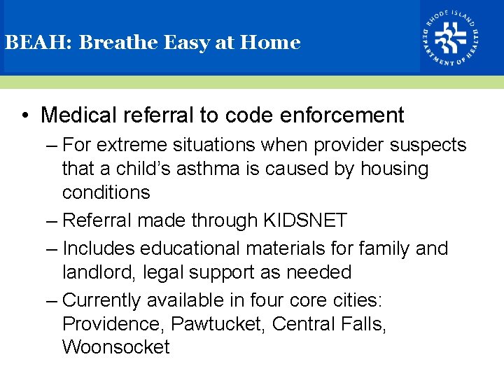 BEAH: Breathe Easy at Home • Medical referral to code enforcement – For extreme