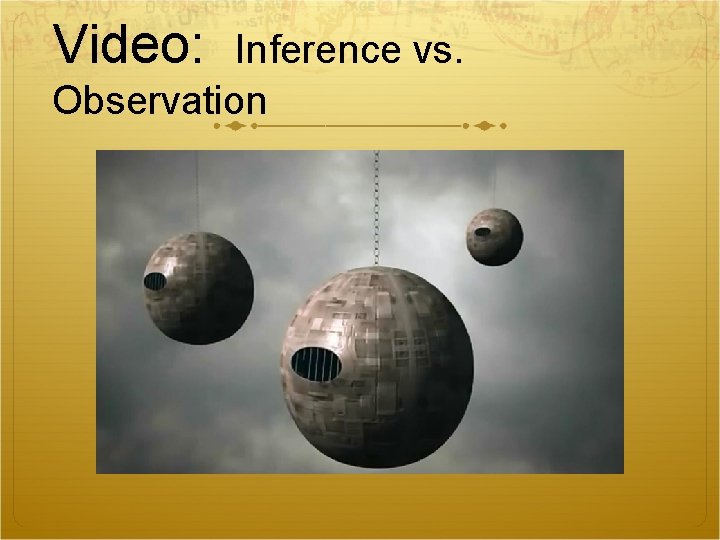 Video: Inference vs. Observation 