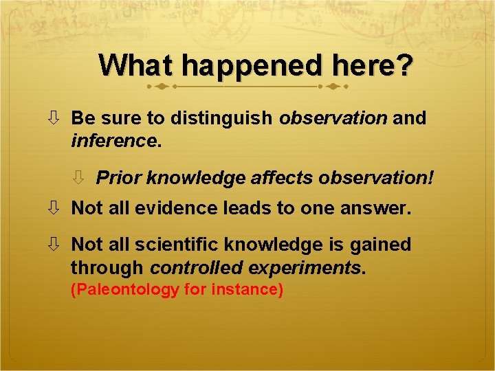 What happened here? Be sure to distinguish observation and inference. Prior knowledge affects observation!