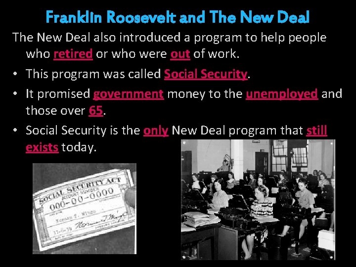 Franklin Roosevelt and The New Deal also introduced a program to help people who