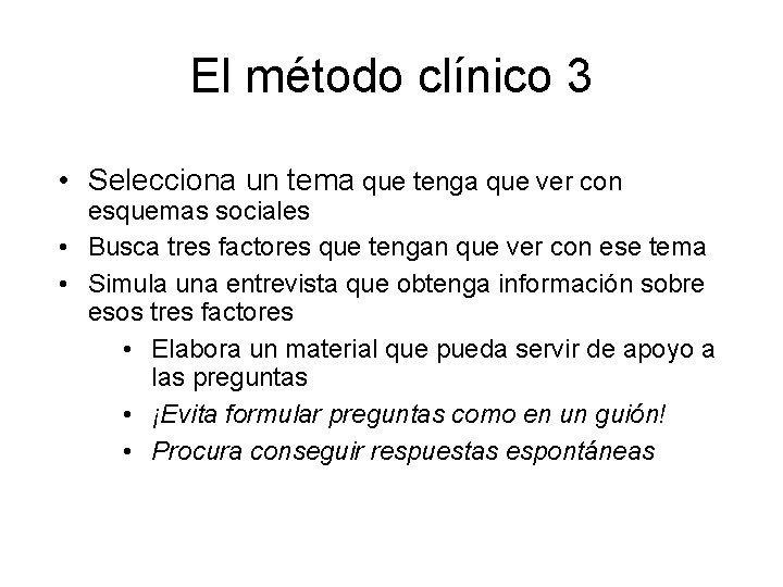 El método clínico 3 • Selecciona un tema que tenga que ver con esquemas