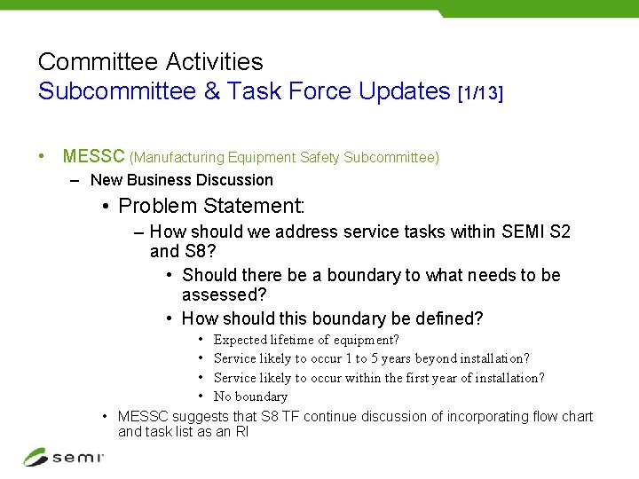 Committee Activities Subcommittee & Task Force Updates [1/13] • MESSC (Manufacturing Equipment Safety Subcommittee)