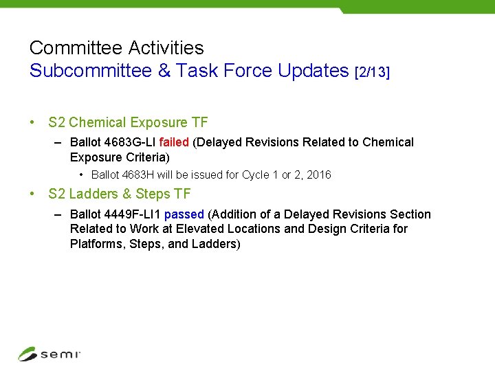Committee Activities Subcommittee & Task Force Updates [2/13] • S 2 Chemical Exposure TF
