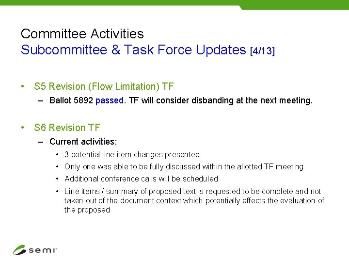 Committee Activities Subcommittee & Task Force Updates [4/13] • S 5 Revision (Flow Limitation)