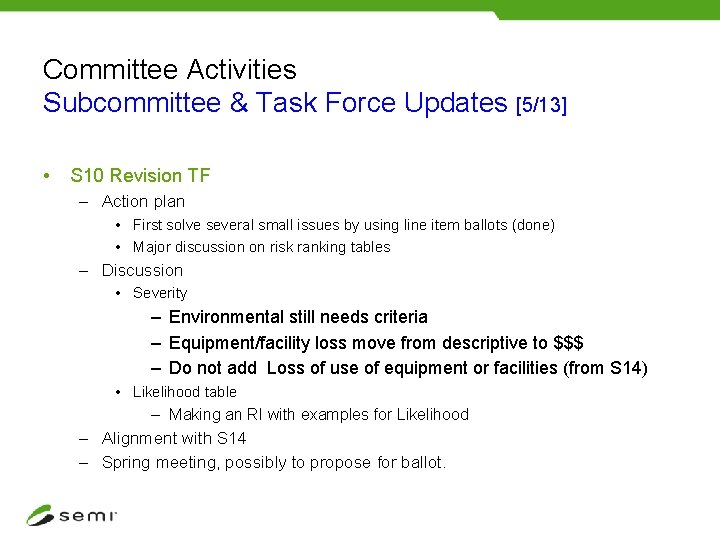 Committee Activities Subcommittee & Task Force Updates [5/13] • S 10 Revision TF –