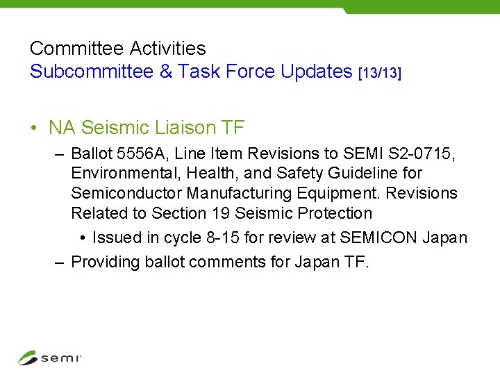 Committee Activities Subcommittee & Task Force Updates [13/13] • NA Seismic Liaison TF –