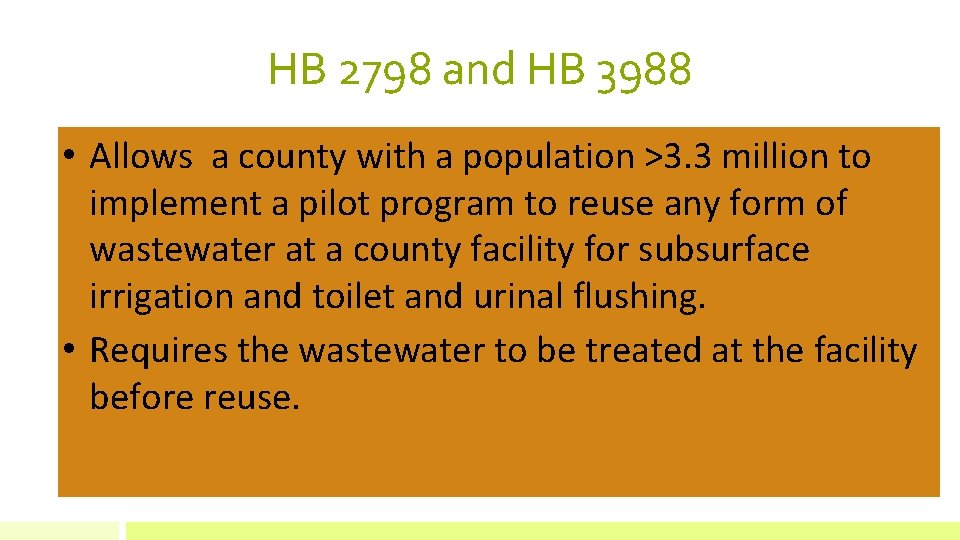 HB 2798 and HB 3988 • Allows a county with a population >3. 3 HB 2798 and HB 3988 • Allows a county with a population >3. 3