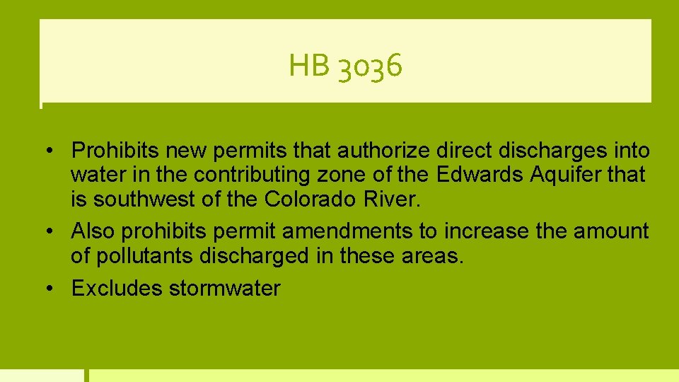 HB 3036 • Prohibits new permits that authorize direct discharges into water in the HB 3036 • Prohibits new permits that authorize direct discharges into water in the