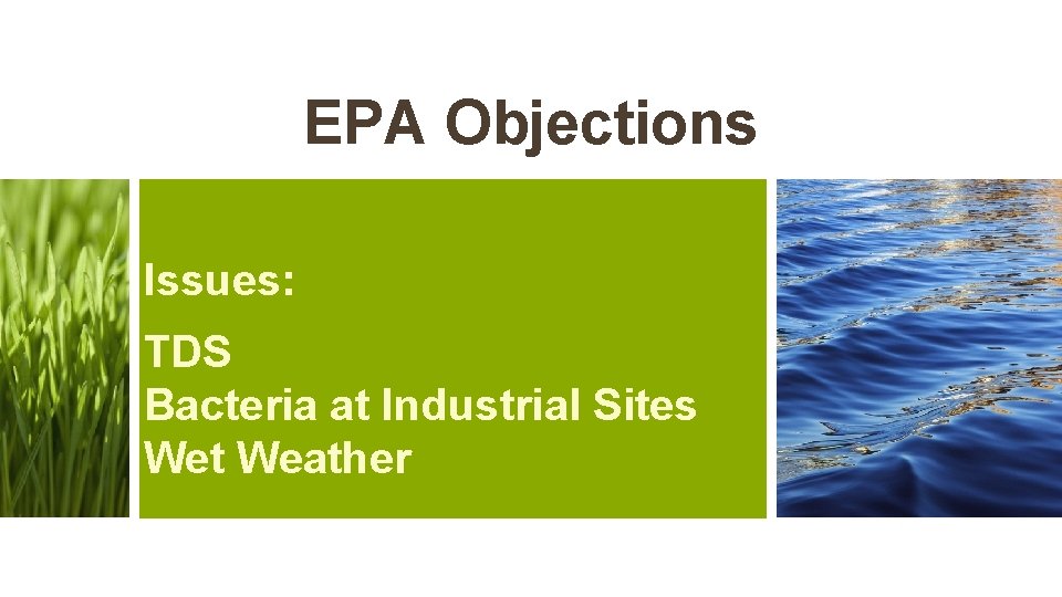 EPA Objections Issues: TDS Bacteria at Industrial Sites Wet Weather EPA Objections Issues: TDS Bacteria at Industrial Sites Wet Weather