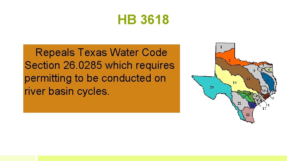 HB 3618 Repeals Texas Water Code Section 26. 0285 which requires permitting to be HB 3618 Repeals Texas Water Code Section 26. 0285 which requires permitting to be