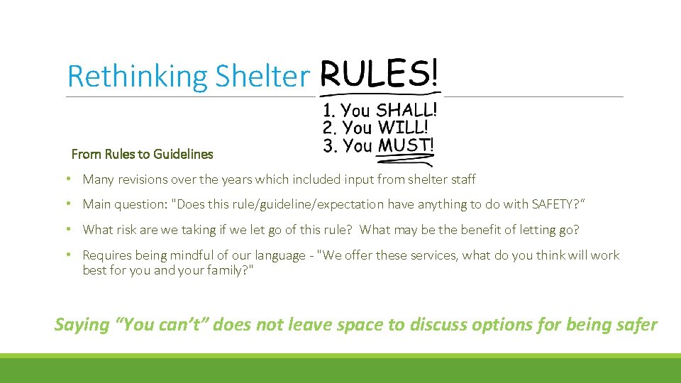 Rethinking Shelter From Rules to Guidelines • Many revisions over the years which included Rethinking Shelter From Rules to Guidelines • Many revisions over the years which included