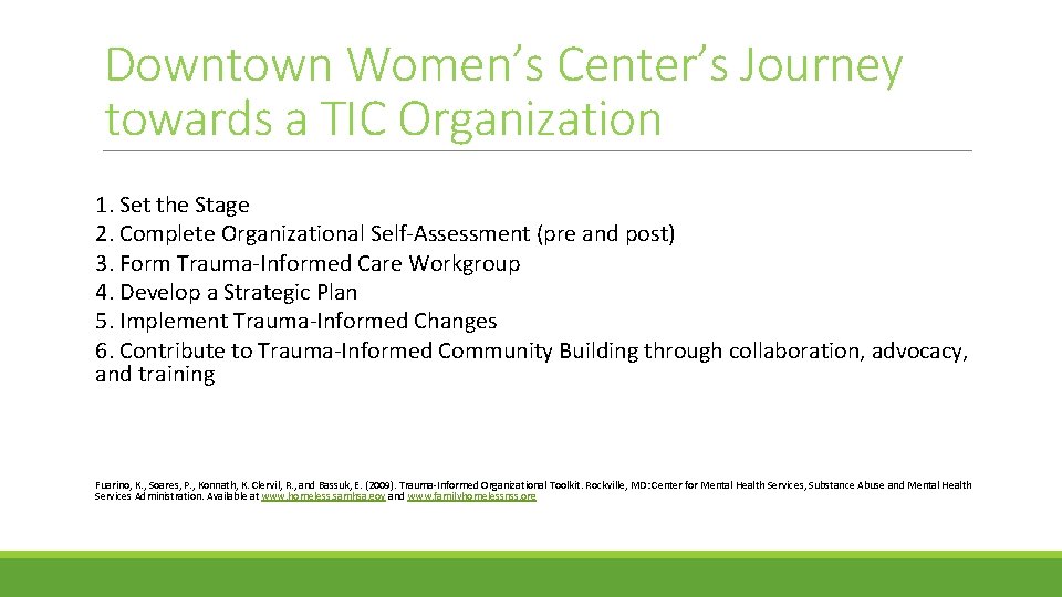 Downtown Women’s Center’s Journey towards a TIC Organization 1. Set the Stage 2. Complete Downtown Women’s Center’s Journey towards a TIC Organization 1. Set the Stage 2. Complete
