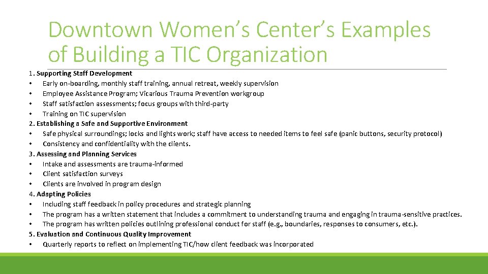 Downtown Women’s Center’s Examples of Building a TIC Organization 1. Supporting Staff Development • Downtown Women’s Center’s Examples of Building a TIC Organization 1. Supporting Staff Development •