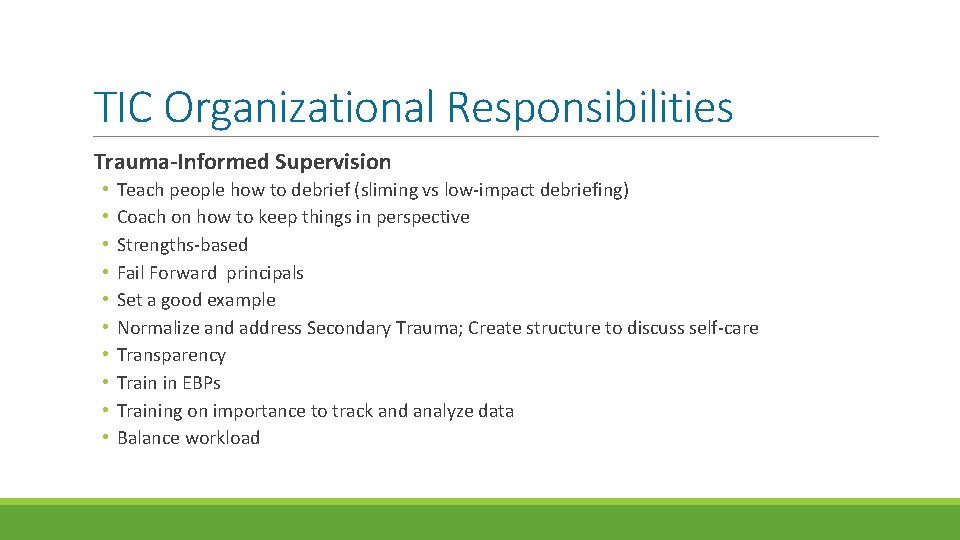 TIC Organizational Responsibilities Trauma-Informed Supervision • • • Teach people how to debrief (sliming TIC Organizational Responsibilities Trauma-Informed Supervision • • • Teach people how to debrief (sliming