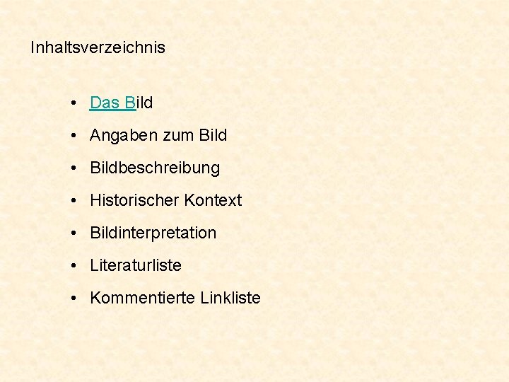 Inhaltsverzeichnis • Das Bild • Angaben zum Bild • Bildbeschreibung • Historischer Kontext •