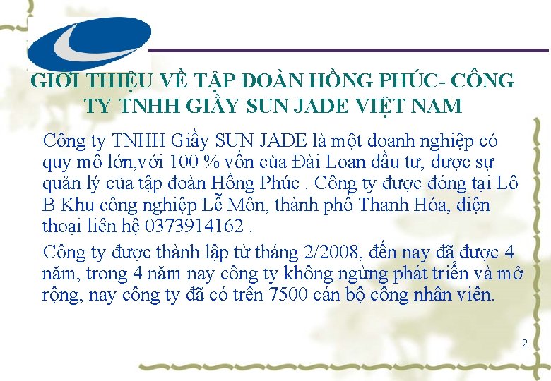 GIỚI THIỆU VỀ TẬP ĐOÀN HỒNG PHÚC- CÔNG TY TNHH GIẦY SUN JADE VIỆT