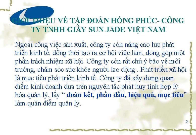 GIỚI THIỆU VỀ TẬP ĐOÀN HỒNG PHÚC- CÔNG TY TNHH GIẦY SUN JADE VIỆT