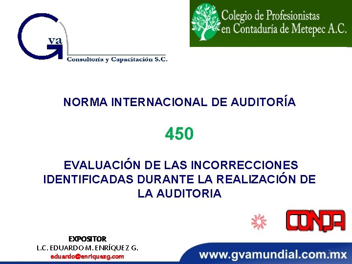 NORMA INTERNACIONAL DE AUDITORÍA 450 EVALUACIÓN DE LAS INCORRECCIONES IDENTIFICADAS DURANTE LA REALIZACIÓN DE