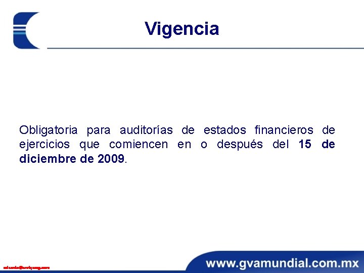 Vigencia Obligatoria para auditorías de estados financieros de ejercicios que comiencen en o después