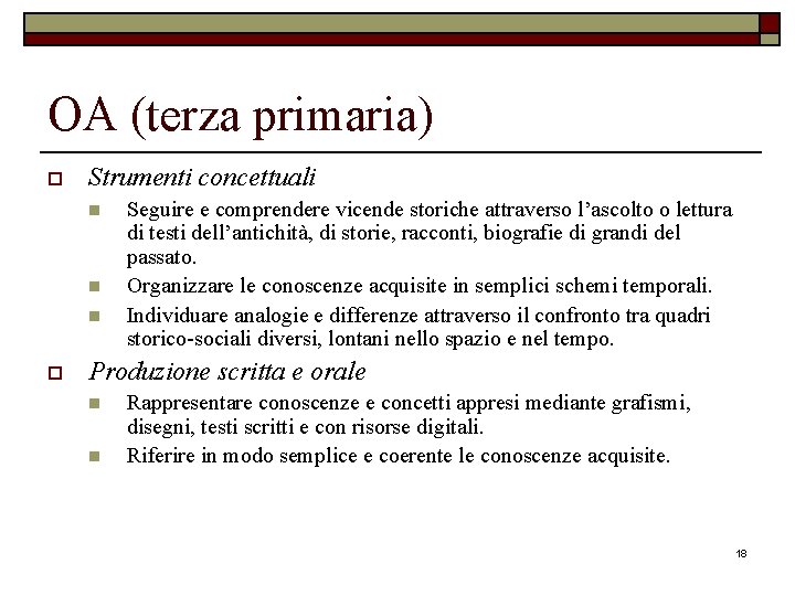 OA (terza primaria) o Strumenti concettuali n n n o Seguire e comprendere vicende