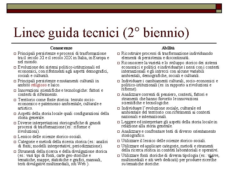 Linee guida tecnici (2° biennio) o o o o o Conoscenze Principali persistenze e