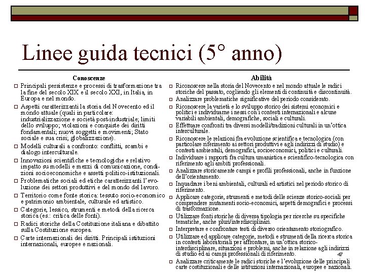 Linee guida tecnici (5° anno) o o o o o Conoscenze Principali persistenze e