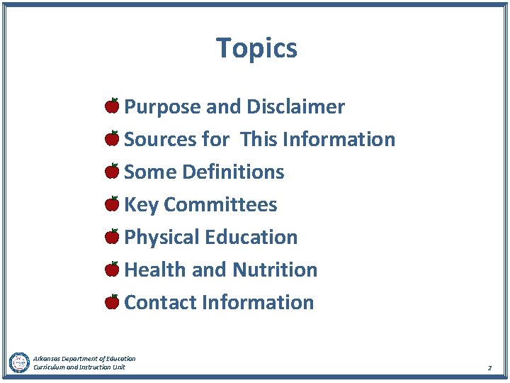 Topics Purpose and Disclaimer Sources for This Information Some Definitions Key Committees Physical Education