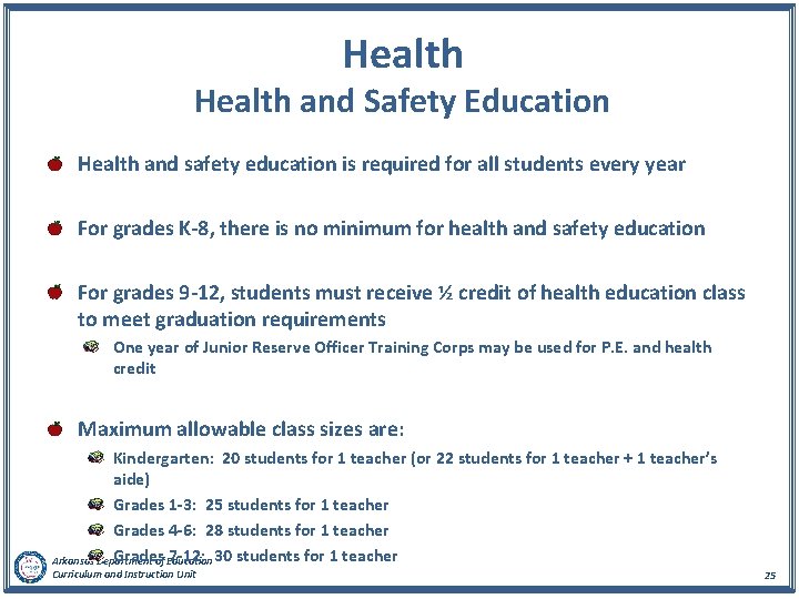 Health and Safety Education Health and safety education is required for all students every