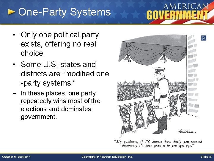 One-Party Systems • Only one political party exists, offering no real choice. • Some