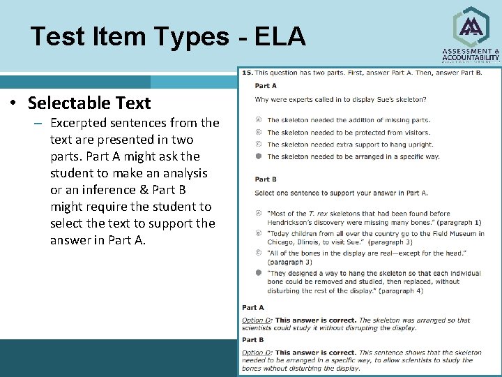 Test Item Types - ELA • Selectable Text – Excerpted sentences from the text