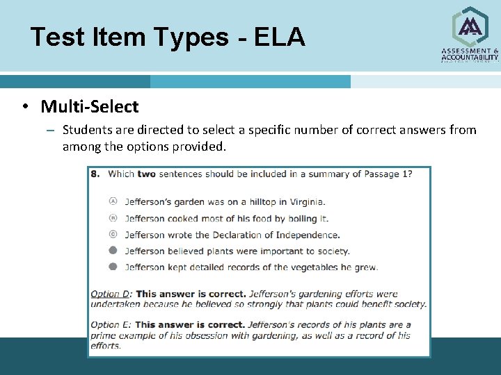 Test Item Types - ELA • Multi-Select – Students are directed to select a