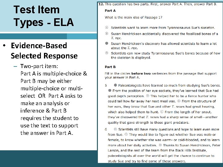 Test Item Types - ELA • Evidence-Based Selected Response – Two-part item: Part A