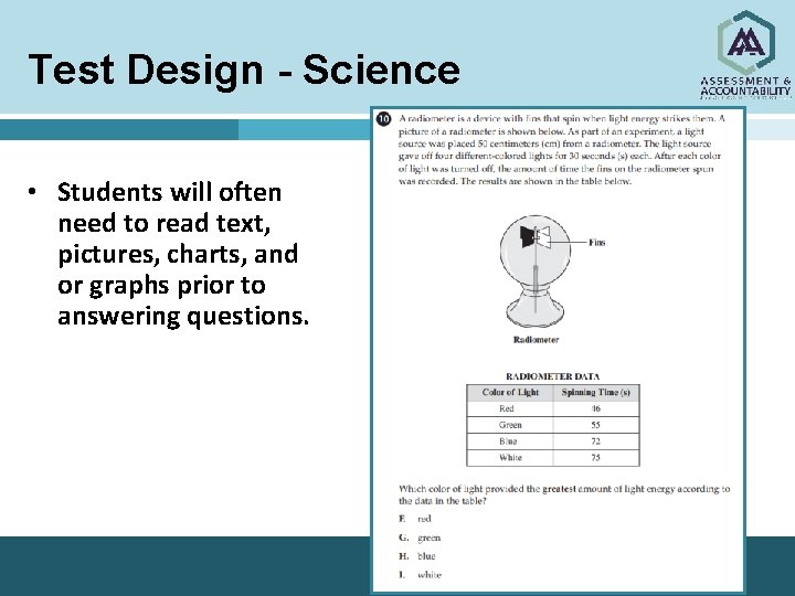 Test Design - Science • Students will often need to read text, pictures, charts,