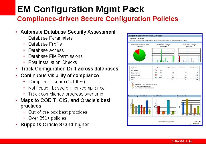 EM Configuration Mgmt Pack Compliance-driven Secure Configuration Policies • Automate Database Security Assessment •