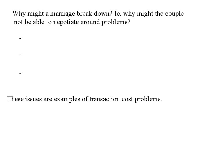 Why might a marriage break down? Ie. why might the couple not be able