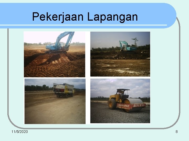 Pekerjaan Lapangan 11/5/2020 8 