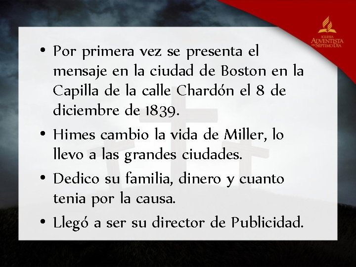  • Por primera vez se presenta el mensaje en la ciudad de Boston