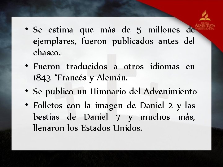  • Se estima que más de 5 millones de ejemplares, fueron publicados antes