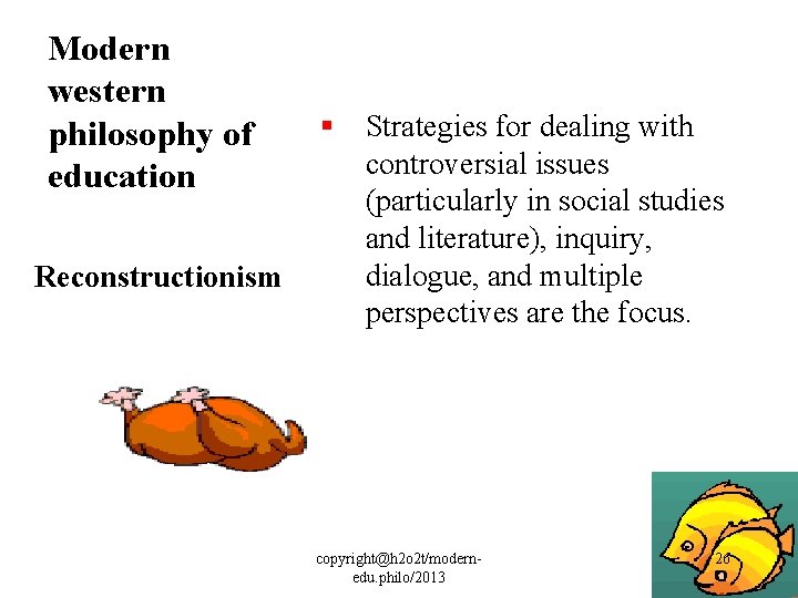 Modern western philosophy of education § Strategies for dealing with controversial issues (particularly in