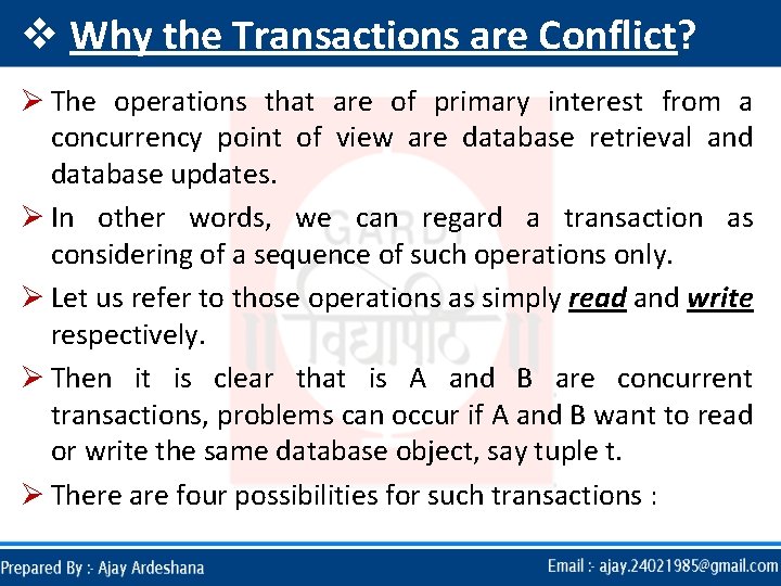 v Why the Transactions are Conflict? Ø The operations that are of primary interest v Why the Transactions are Conflict? Ø The operations that are of primary interest