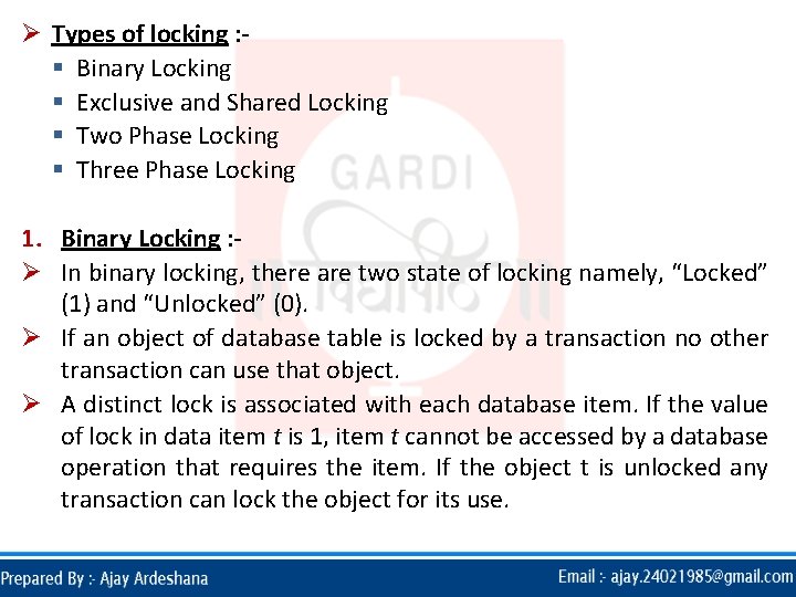 Ø Types of locking : § Binary Locking § Exclusive and Shared Locking § Ø Types of locking : § Binary Locking § Exclusive and Shared Locking §