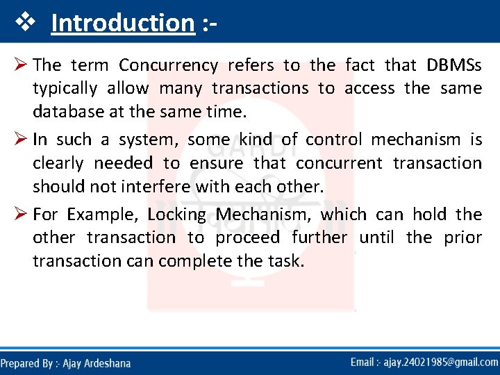 v Introduction : Ø The term Concurrency refers to the fact that DBMSs typically v Introduction : Ø The term Concurrency refers to the fact that DBMSs typically