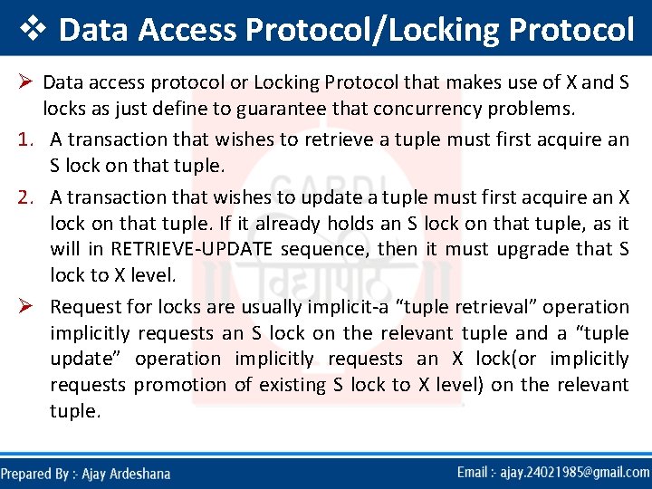 v Data Access Protocol/Locking Protocol Ø Data access protocol or Locking Protocol that makes v Data Access Protocol/Locking Protocol Ø Data access protocol or Locking Protocol that makes