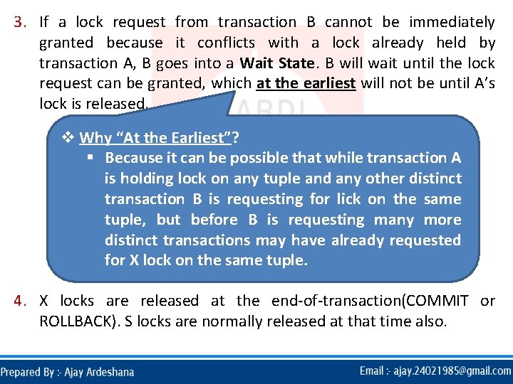 3. If a lock request from transaction B cannot be immediately granted because it 3. If a lock request from transaction B cannot be immediately granted because it
