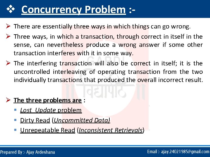 v Concurrency Problem : Ø There are essentially three ways in which things can v Concurrency Problem : Ø There are essentially three ways in which things can