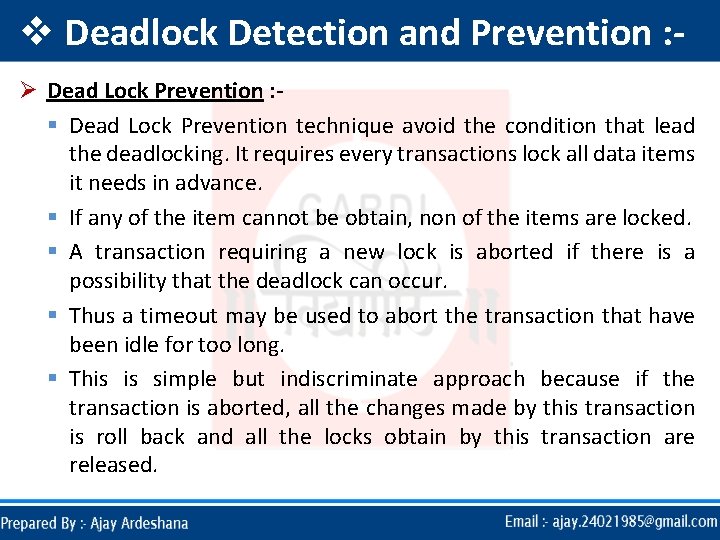 v Deadlock Detection and Prevention : Ø Dead Lock Prevention : § Dead Lock v Deadlock Detection and Prevention : Ø Dead Lock Prevention : § Dead Lock